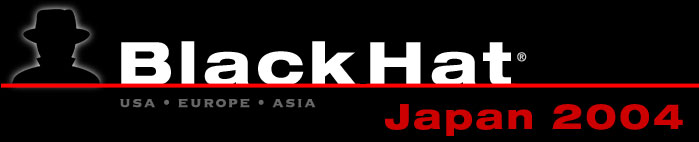Black Hat Digital Self Defense Japan 2004