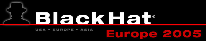 Black Hat Digital Self Defense Europe 2005