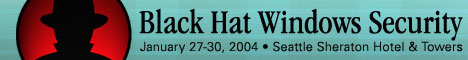 Black Hat Windows 2004 Briefings & Training